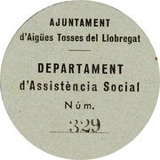 Spain 1 Peseta (Aiguestoses del Llobregat. Light Greenish Blue) AJUNTAMENT D'AIGÜES TOSSES DEL LLOBREGAT DEPARTAMENT D'ASSISTÈNCIA SOCIAL NÚM. 329 coin obverse Spain 1 Peseta (Aiguestoses del Llobregat. Light Greenish Blue) AJUNTAMENT D'AIGÜES TOSSES DEL LLOBREGAT DEPARTAMENT D'ASSISTÈNCIA SOCIAL NÚM. 329 coin obverse