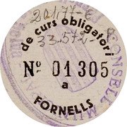 Spain 5 Centimos (Fornells de la Selva) DE CURS OBLIGATORI A FORNELLS Nº 01305 CONSELL MUNICIPAL - FORNELLS DE LA SELVA coin reverse Spain 5 Centimos (Fornells de la Selva) DE CURS OBLIGATORI A FORNELLS Nº 01305 CONSELL MUNICIPAL - FORNELLS DE LA SELVA coin reverse