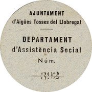 Spain 50 Centimos (Aiguestoses del Llobregat) AJUNTAMENT D'AIGÜES TOSSES DEL LLOBREGAT DEPARTAMENT D'ASSISTÈNCIA SOCIAL NÚM. 392 coin obverse Spain 50 Centimos (Aiguestoses del Llobregat) AJUNTAMENT D'AIGÜES TOSSES DEL LLOBREGAT DEPARTAMENT D'ASSISTÈNCIA SOCIAL NÚM. 392 coin obverse