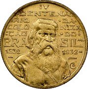 Brazil 500 Reis (400th Anniversary of the Colonization of Brazil. Pattern) KM# Pn275 IV CENTENA RIO DA COLO NIZA ÇÃO DO BRA SIL 1532 1932 coin obverse Brazil 500 Reis (400th Anniversary of the Colonization of Brazil. Pattern) KM# Pn275 IV CENTENA RIO DA COLO NIZA ÇÃO DO BRA SIL 1532 1932 coin obverse