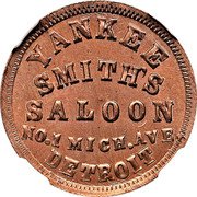 USA 1 Cent (Civil War Merchant Token. Yankee Smith's Saloon Detroit. Michigan) YANKEE SMITH'S SALOON NO.1 MICH. AVE DETROIT coin obverse USA 1 Cent (Civil War Merchant Token. Yankee Smith's Saloon Detroit. Michigan) YANKEE SMITH'S SALOON NO.1 MICH. AVE DETROIT coin obverse
