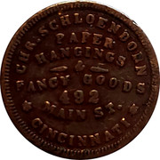 USA 1 Cent (Civil War Token. Chris Schloendorn Cincinnati. Ohio) CHR. SCHLOENDORN PAPER HANGINGS & FANCY GOODS 492 MAIN ST. CINCINNATI coin reverse USA 1 Cent (Civil War Token. Chris Schloendorn Cincinnati. Ohio) CHR. SCHLOENDORN PAPER HANGINGS & FANCY GOODS 492 MAIN ST. CINCINNATI coin reverse