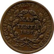 USA 1 Penny (Hard Times Token "May Tenth" Phoenix Variety) SPECIE PAYMENTS SUSPENDED MAY TENTH 1837 coin reverse USA 1 Penny (Hard Times Token "May Tenth" Phoenix Variety) SPECIE PAYMENTS SUSPENDED MAY TENTH 1837 coin reverse
