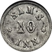 USA 10 Cents (Civil War Merchant Token. Sam's Inn Boston. MA) SAM'S 10 INN coin obverse USA 10 Cents (Civil War Merchant Token. Sam's Inn Boston. MA) SAM'S 10 INN coin obverse