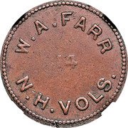 USA 5 Cents (Civil War Sutler Token. W.A. Farr 14th New Hampshire Volunteers) W.A. FARR 14 N.H. VOLS. coin obverse USA 5 Cents (Civil War Sutler Token. W.A. Farr 14th New Hampshire Volunteers) W.A. FARR 14 N.H. VOLS. coin obverse