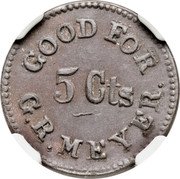 USA 5 Cents Civil WarToken. G.R. Meyer Chicago. Illinois ND  GOOD FOR 5 CTS G R MEYER coin obverse USA 5 Cents Civil WarToken. G.R. Meyer Chicago. Illinois ND  GOOD FOR 5 CTS G R MEYER coin obverse
