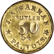 USA 50 Cents (J.A. Garman 54th Pennsylvania Volunteers) J A GARMAN SUTLER 50 54 PA. VOLS. coin obverse USA 50 Cents (J.A. Garman 54th Pennsylvania Volunteers) J A GARMAN SUTLER 50 54 PA. VOLS. coin obverse