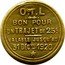 France 25 Centimes (Omnibus Tramways de Lyon) O.T.L BON POUR UN TRAJET DE 25C. VALABLE JUSQU'AU 31 DÉCBRE- 1920 coin obverse