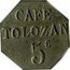 France 5 Centimes Lyon. Cafe Tolozan ND (1917) CAFÉ TOLOZAN 5C coin obverse